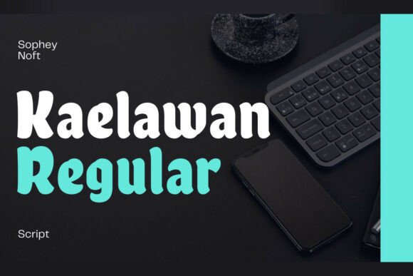 Kaelawan Regular: A Chunky, Joyful Sans Serif for Handmade Brands